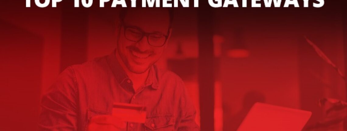 Top 10 Payment Gateways