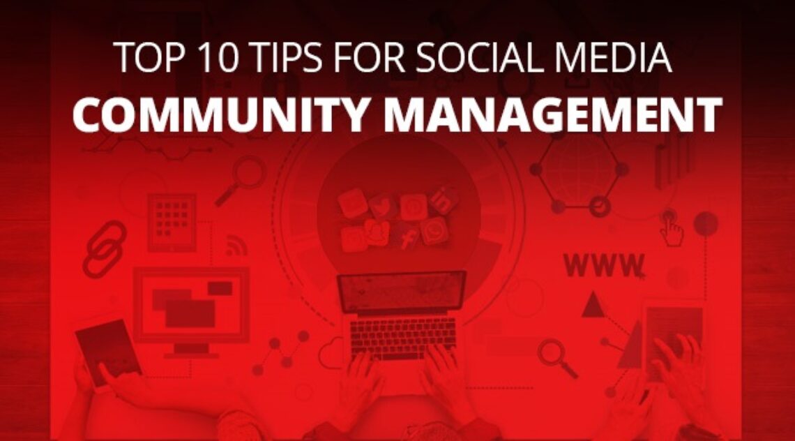 Top 10 Tips For Social Media Community Management