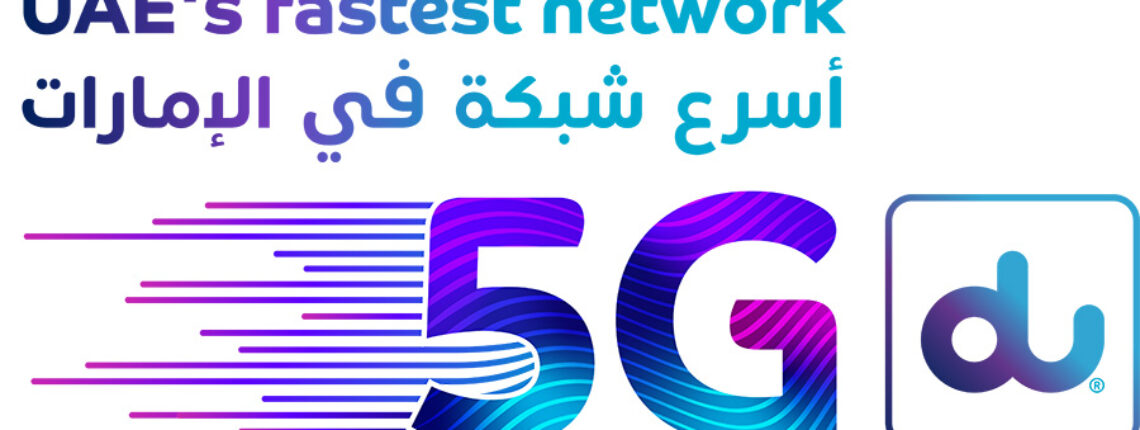 du Announces Major Milestone Achievement As 5G Network Becomes The Fastest In UAE