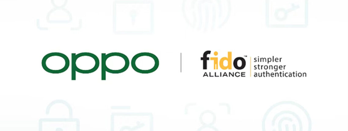 OPPO Joins The FIDO Alliance, Accelerating The Arrival Of A New Era Of Passwordless Sign-ins