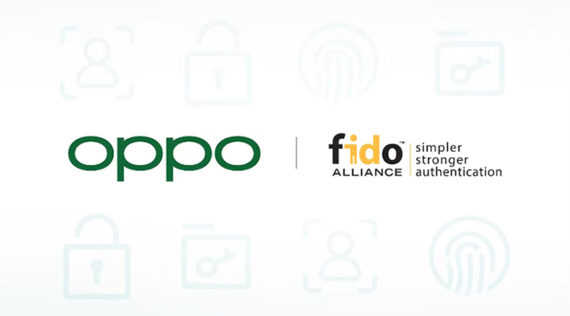 OPPO Joins The FIDO Alliance, Accelerating The Arrival Of A New Era Of Passwordless Sign-ins