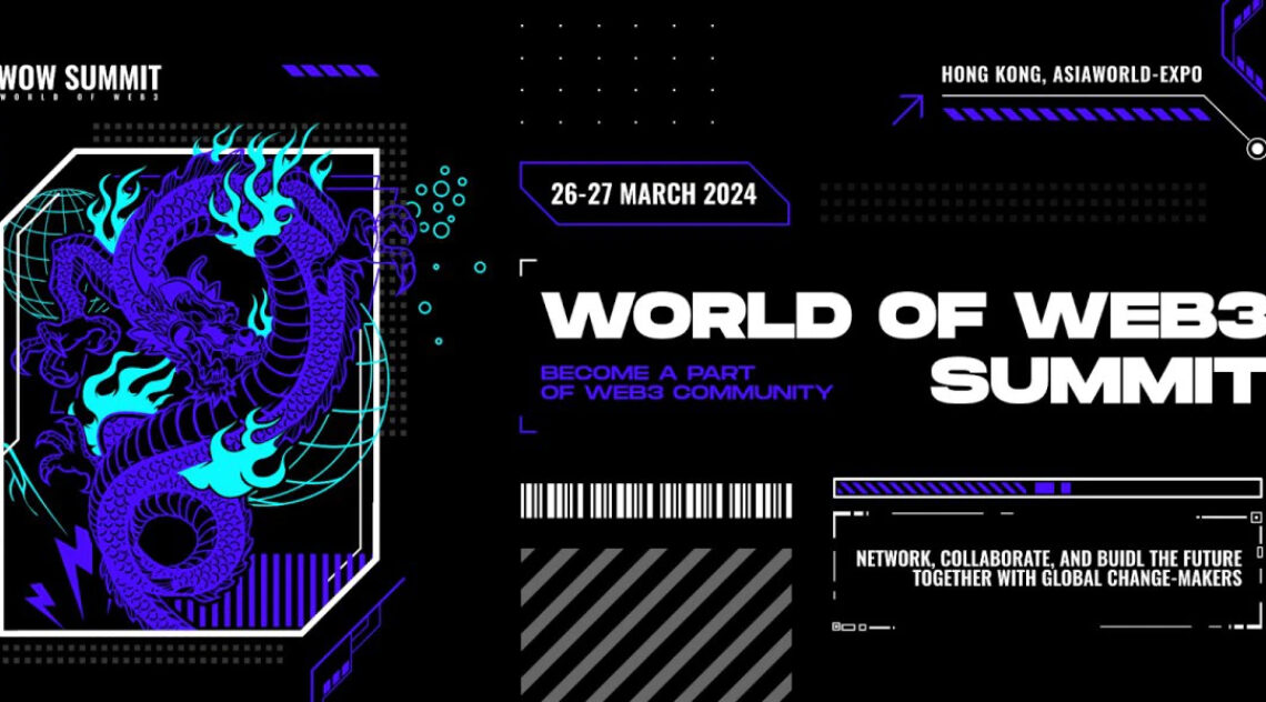 WOW Summit Returns to Hong Kong on 26-27th March 2024, Unveiling the Future of Web3 Technology and Innovations