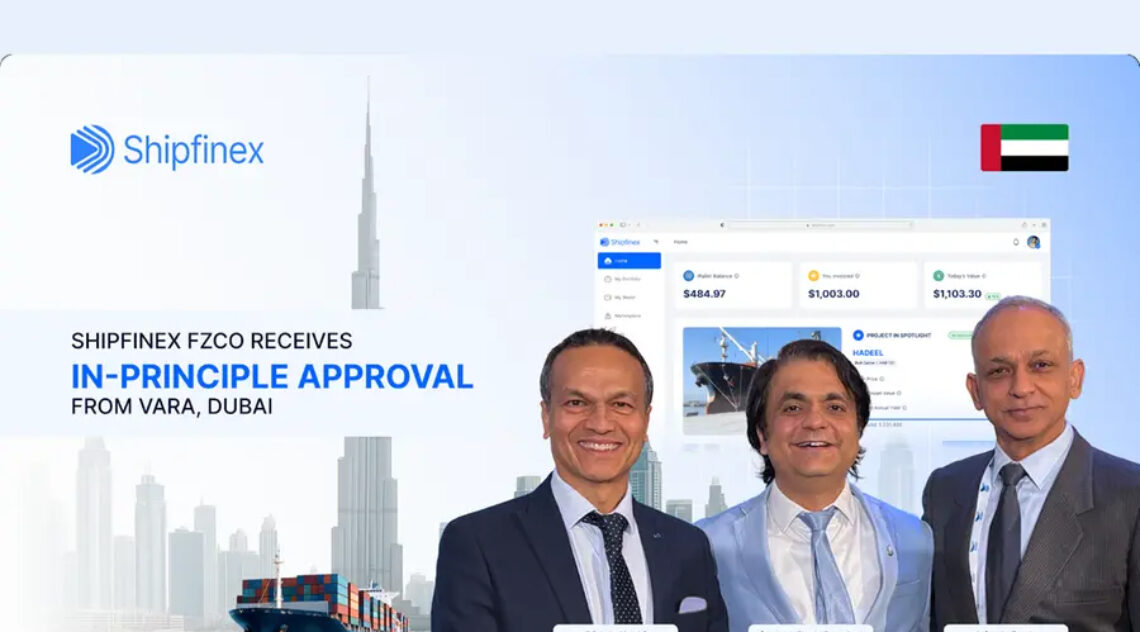 Shipfinex Receives In-Principle Approval From VARA, Advancing Its Maritime Asset Tokenization Roadmap