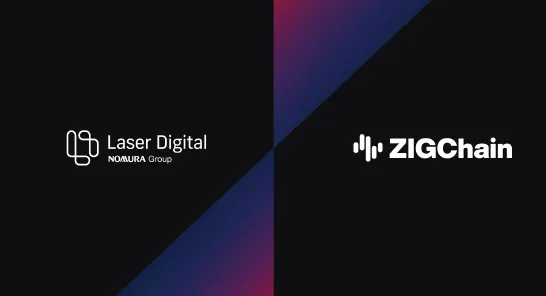 ZIGChain Secures Strategic Investment From Laser Digital To Build Institutional-Grade Infrastructure For Onchain Finance