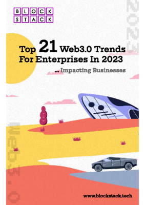 Top 21 Web3.0 trends for Enterprises in 2023